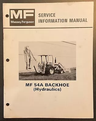 MF MASSEY FERGUSON MF 54A Backhoe Hydraulics Service Information Manual 1980 • $15.95