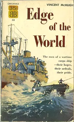 EDGE OF THE WORLD By Vincent McHugh - WWII Nautical Ballantine #53 (1953) • $3.95