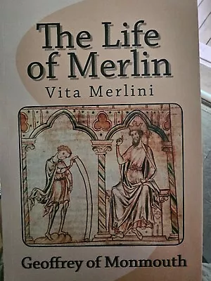 The Life Of Merlin Vita Merlini By Geoffrey Of Monmouth (2011 Trade Paperback) • $4.99