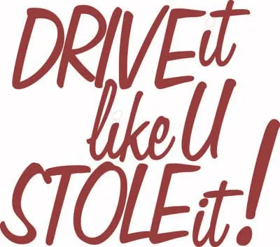 Drive It Like U Stole It Car Decal Funny Vinyl Sticker Fast Turbo Window Illest  • $1.78