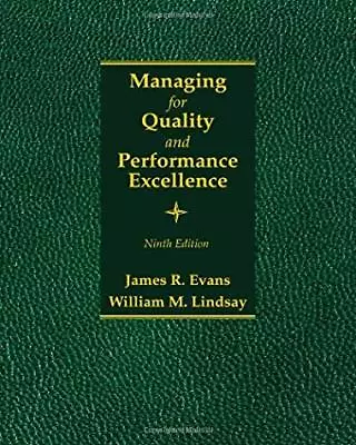 Managing For Quality And Performance Excellence By James R. Evans • $15.99