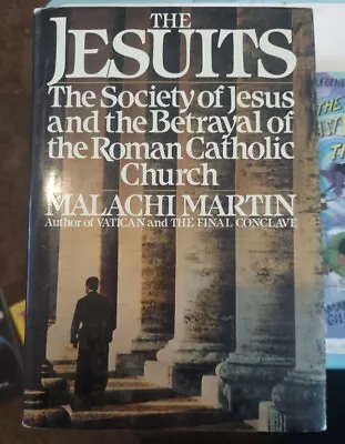 The Jesuits: The Society Of Jesus & The Betrayal Of The Roman Catholic Church • $19.14