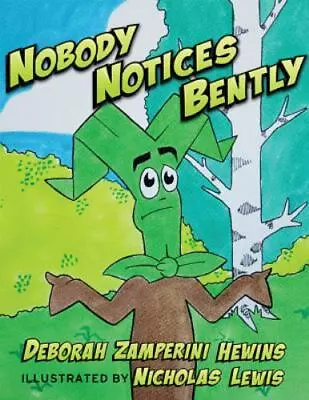 Deborah Zamperini Hewins : Nobody Notices Bently • $12.99