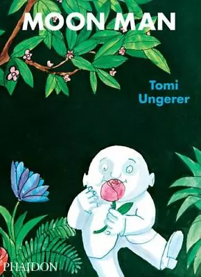 Moon Man By Tomi Ungerer (2009 Hardcover) • $19