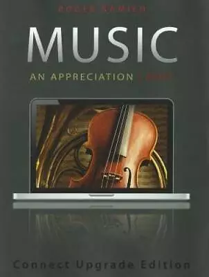 Music: An Appreciation (Brief) Connect Upgrade Edition - Paperback - GOOD • $4.49
