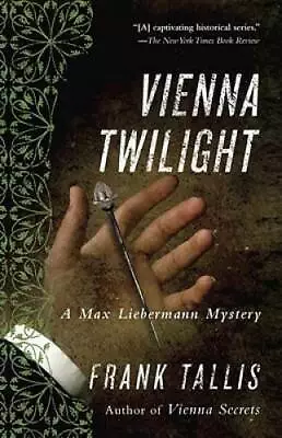 Vienna Twilight: A Max Liebermann Mystery (Liebermann Papers Volume Five) - GOOD • $4.46