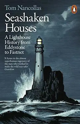 Seashaken Houses: A Lighthouse History From Eddystone To Fastne .9781846149382 • £2.39