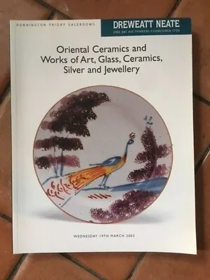 £0.99 • Buy DREWEATT NEATE - Oriental Ceramics & Art, Glass, SIlver & Jewellery - 2003