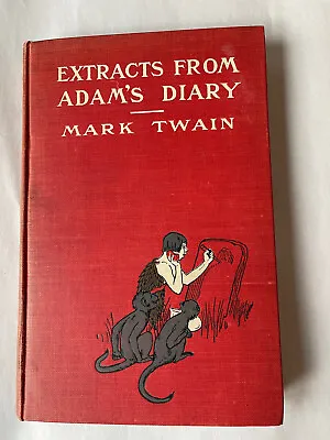 Extracts From Adam’s Diary By Mark Twain 1904 1st Edition Illustrated HC • $149.99