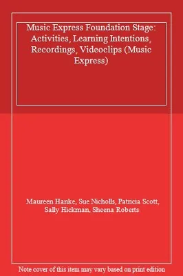 Music Express Foundation Stage: Activities Learning Intentions Recordings Vi • £5.58