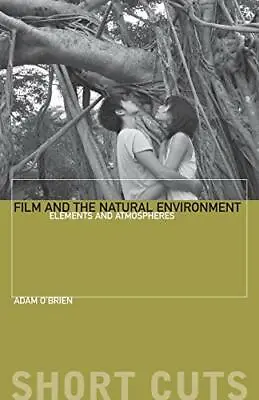 $39.48 • Buy Film And The Natural Environment: Elements And , O'Brien^+