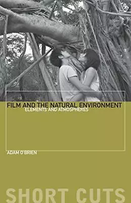 $39.48 • Buy Film And The Natural Environment: Elements And , O'Brien^+