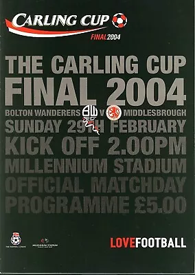 LEAGUE CUP FINAL PROGRAMME 2004 Middlesbrough V Bolton Wanderers - Carling Cup • £7.99