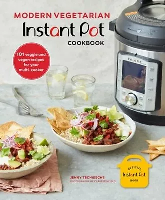 Modern Vegetarian Instant Pot® Cookbook: 101 Veggie And Vegan Recipes For Your • $23.59