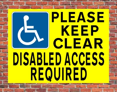 £1.99 • Buy PLEASE KEEP CLEAR DISABLED ACCESS REQUIRED ~ SIGN NOTICE ~ Disability No Parking