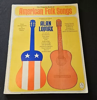 Penguin Book Of American Folk Songs Alan Lomax 1968 PB • £12