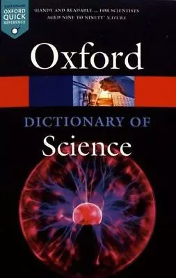 A Dictionary Of Science (Oxford Quick Reference) • £7.03