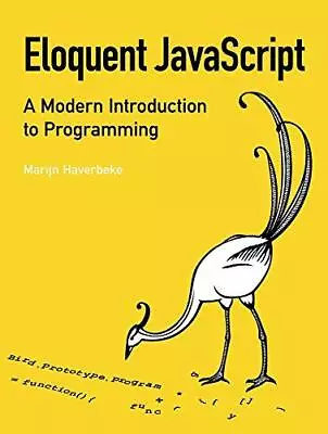 Eloquent JavaScript: A Modern Introduction To Programming • £6.21