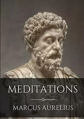 $10.97 • Buy Meditations By Marcus Aurelius : The New Illustrated Edition Paperback Book 2021