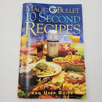 Magic Bullet 10 Second Recipe User Guide Instruction Manual - 101 Recipes • $5.63