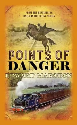 Points Of Danger: 16 (Railway Detect... Edward Marston • £4.72
