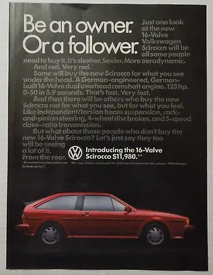 1986 VOLKSWAGEN 16-Valve Scirocco Magazine Ad - Be An Owner. Or A Follower. • $14.99