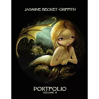 £25.02 • Buy Jasmine Becket-Griffith: Portfolio Three - Paperback NEW Becket-Griffith 28 Sep