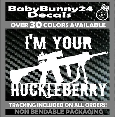 $5.99 • Buy I'm Your Huckleberry AR 15 AR15 Gun Car Truck Van Vinyl Decal Sticker Tombstone