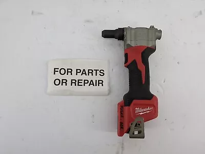 Milwaukee 2550-20 M12 12V Cordless Rivet Tool | FOR PARTS • $99.84