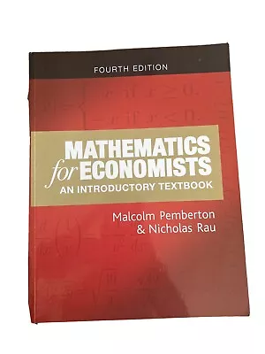 Mathematics For Economists: An Introductory Textbook Fourth Edition By Malcolm • $31.13