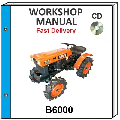 Kubota B6000 B 6000 Tractor Service Repair Workshop Manual On Cd • $15.99