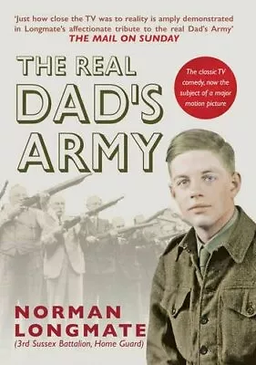 The Real Dad's Army: The Story Of The Home GuardNorman Longma .9781445654034 • £2.47