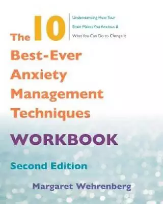 The 10 Best-Ever Anxiety Management Techniques Workbook - Paperback - GOOD • $4.85