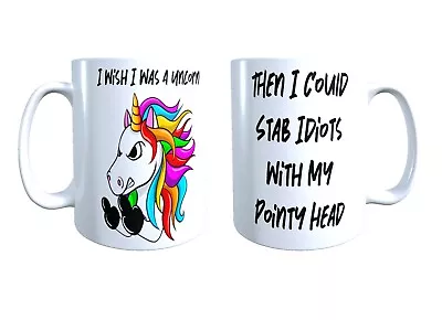 Funny Rude Novelty Mug I Wish I Was A Unicorn...Then I Could..... Naughty Gift • £8.99