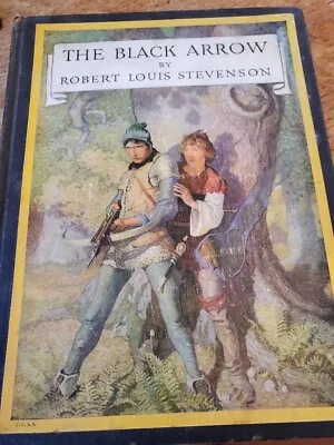 N.C. Wyeth Fully Illustrated THE BLACK ARROW By Robert Louis Stevenson -Scribner • $20