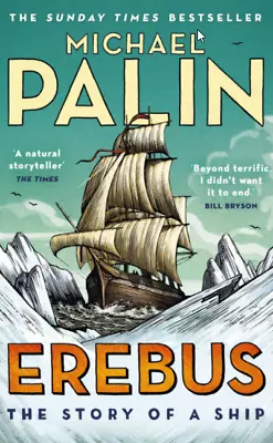 Erebus: The Story Of A Ship Michael Palin  New • £5.95