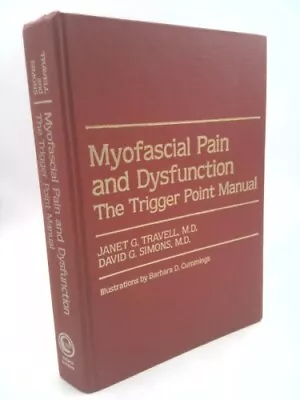 Myofascial Pain And Dysfunction: The Trigger Point Manual By Travell Janet G. • $68