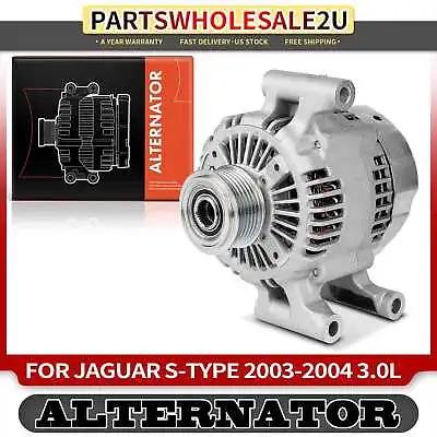 Alternator For Jaguar S-Type 2003-2004 V6 3.0L 120A 12 Volt CW 6-Groove Clutch • $126.99