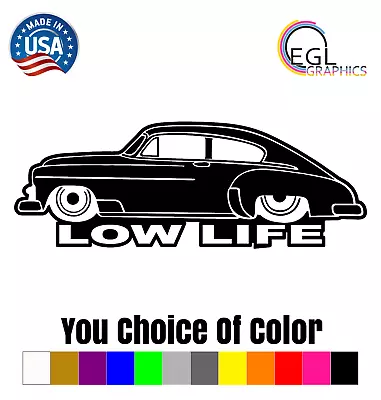 Low Life LowLife Sticker Funny Lowered Car Window Decal Bagged Lowrider Rat Rod • $4.99