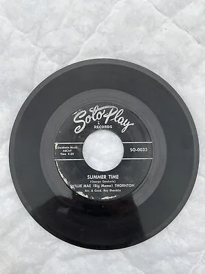 WILLIE MAE (BIG MAMA) THORNTON Summer Time Original US 45 Soto Play RnB BLUES 7” • $33