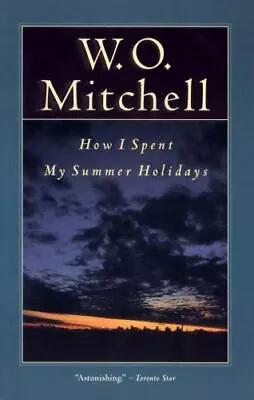 How I Spent My Summer Holidays By Mitchell W. O. • $4.99