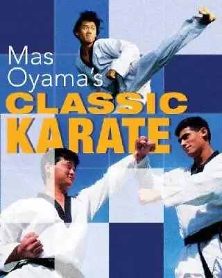 Mas Oyamas Classic Karate - Paperback By Oyama Mas - ACCEPTABLE • $30.72