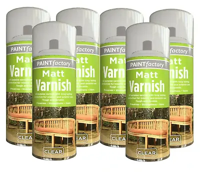 6 X Clear Matt Varnish Spray Exterior Interior Aerosol Can 250ml All Purpose • £15.75