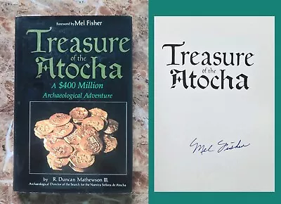 RARE Treasure Of Atocha HC 1st Ed Signed Mel Fisher • $295