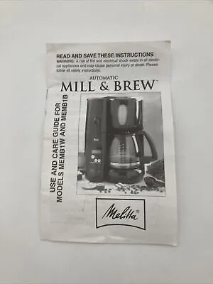 Vintage Melitta Automatic Mill & Brew 10 Cup Coffee Maker Manual MEMB1 • $19.99