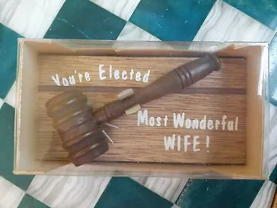 Novelty Mini Gavel  You're Elected Most Wonderful Wife  Vintage Gag Gift • $17.95