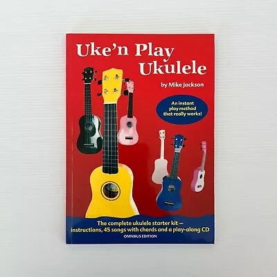 Uke'n Play Ukulele Omnibus Edition By Mike Jackson (Book & CD 2008) • $24.99