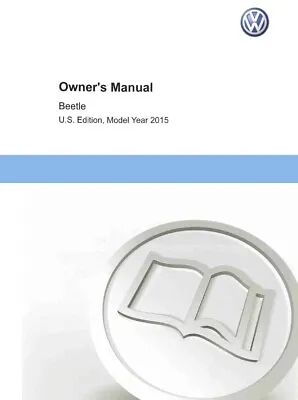 2015 Volkswagen Beetle Owners Manual User Guide • $32.99