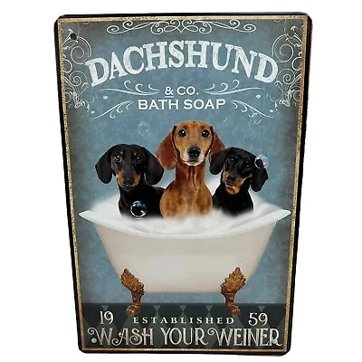 Dachshund Co. Bath Soap Tin Sign Wash Your Wiener Metal Sign Dog Puppy Pup • $18.92