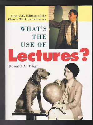 What's The Use Of Lectures? 1st Ed By Donald A. Bligh   • $12